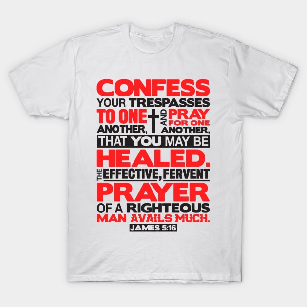 James 5:16 Pray For One Another T-Shirt by Plushism